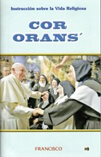 INSTRUCCION COR ORANS' (CORAZON ORANTE), SOBRE LA VIDA RELIGIOSA