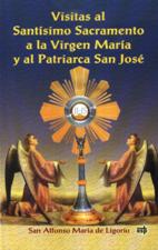 VISITAS AL SANTISIMO SACRAMENTO, A LA VIRGEN MARIA Y AL PATRIARCA SAN JOSE