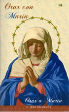 ORAR CON MARIA. ORAR A MARIA