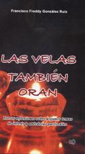 LAS VELAS TAMBIEN ORAN. BREVES REFLEXIONES SOBRE ALGUNOS TEMAS DE INTERES74780684