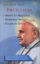ENCICLICAS DE SAN JUAN XXIII. MATER ET MAGISTRA- HUMANAE SALUTIS- PACEM IN TERRIS