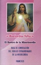 MISERICORDIAE VULTUS (EL ROSTRO DE LA MISERICORDIA)