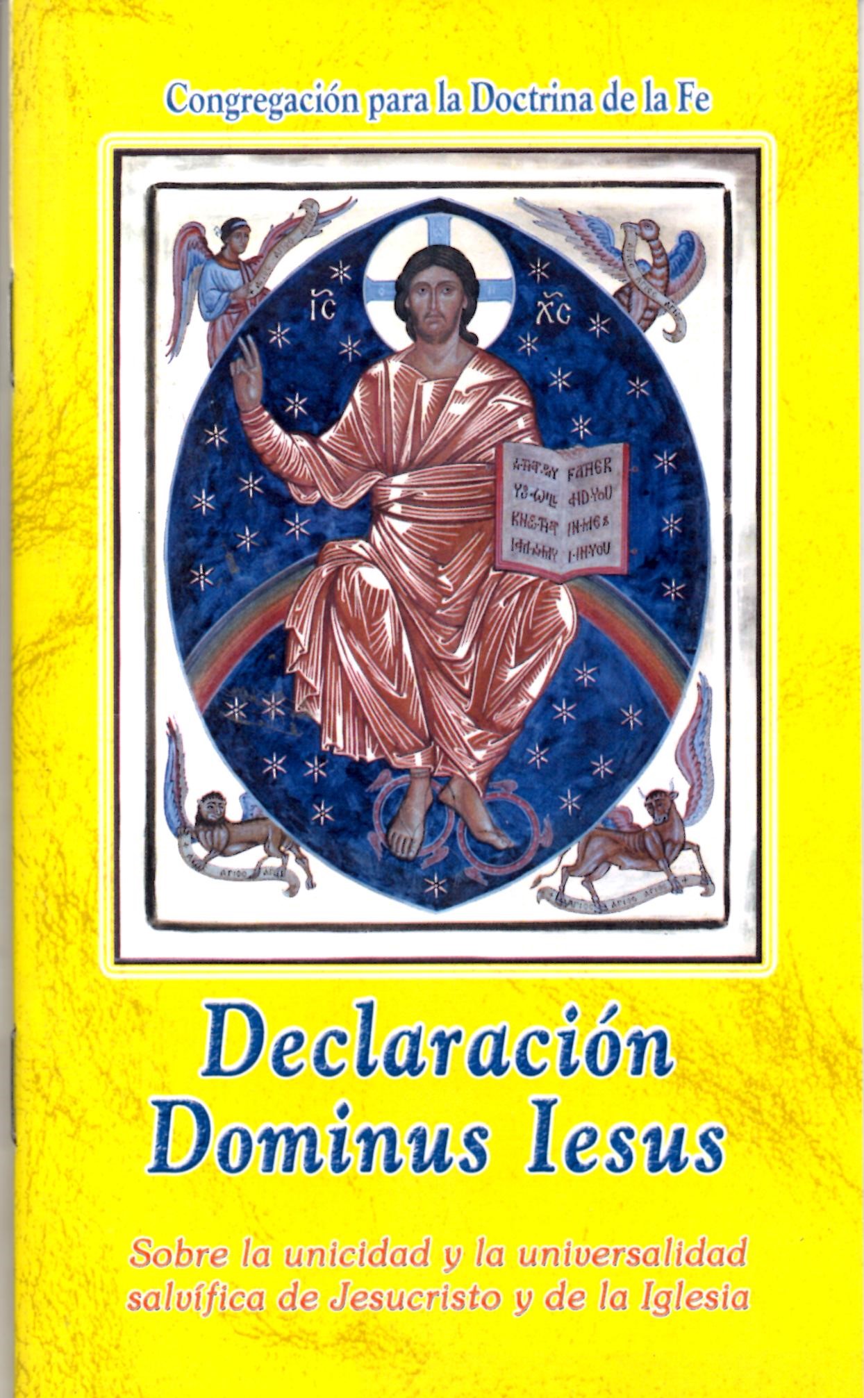 DOMINUS IESUS. SOBRE LA UNICIDAD Y LA UNIVERSALIDAD SALVIFICA DE JESUCRISTO Y DE LA IGLESIA30776364