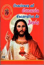 ORACIONES AL CORAZON EUCARISTICO DE JESUS