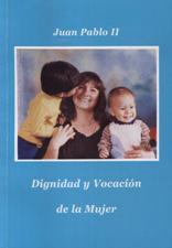 MULIERIS DIGNITATEM (DIGNIDAD Y VOCACION DE LA MUJER)