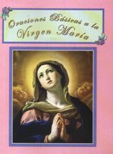 ORACIONES BASICAS A LA VIRGEN MARIA
