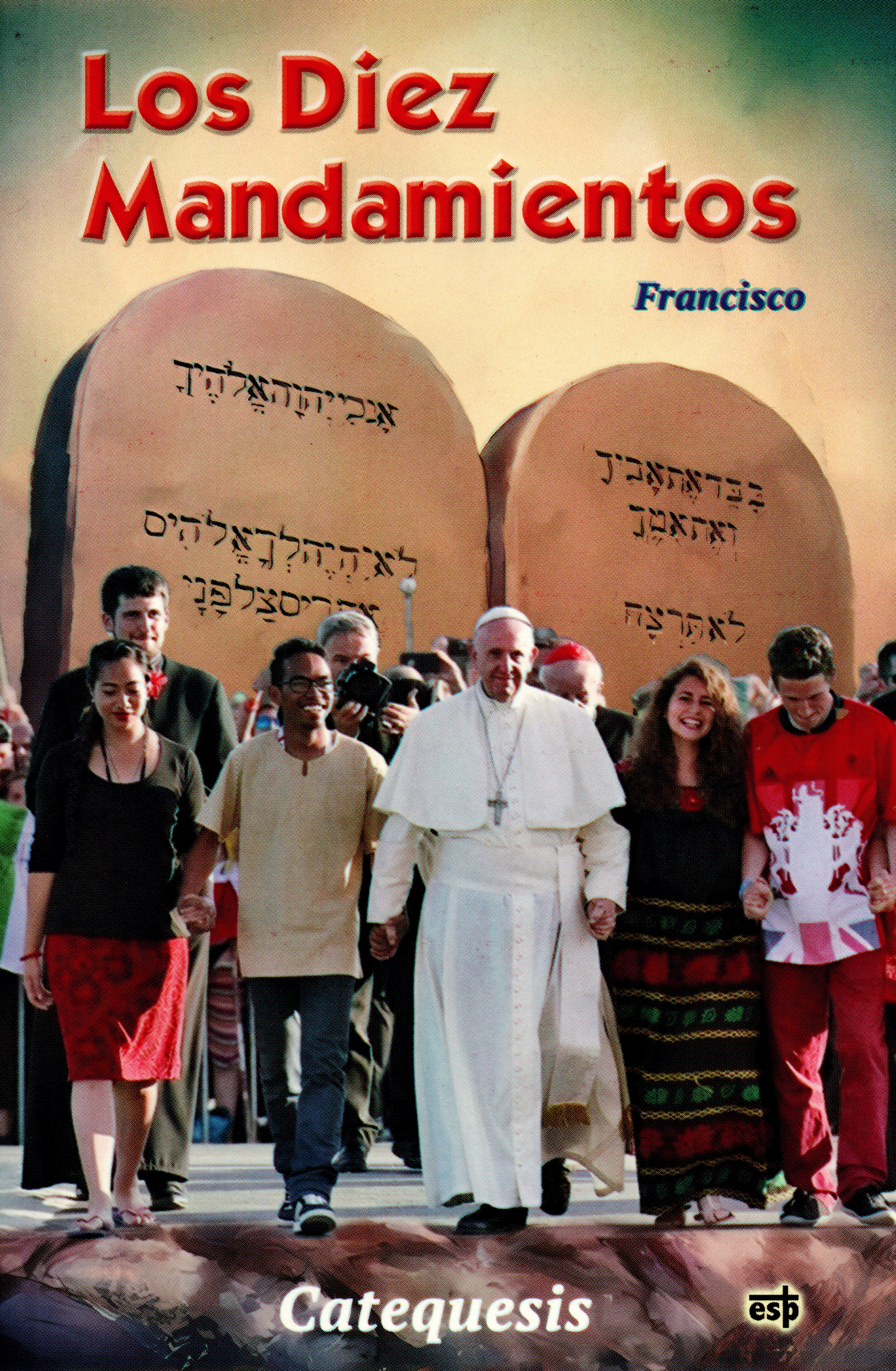LOS DIEZ MANDAMIENTOS (CATEQUESIS)