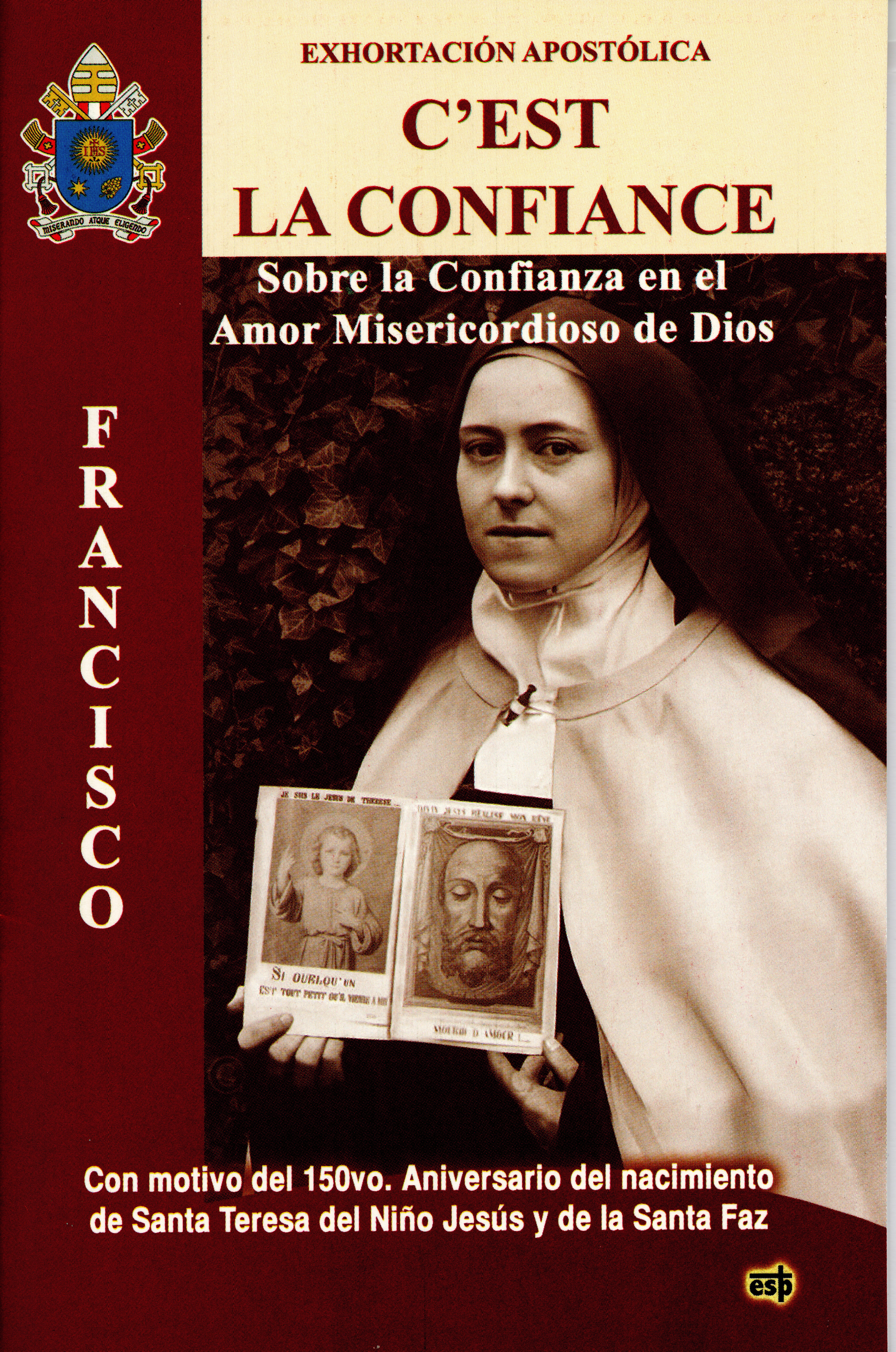 C´EST LA CONFIANCE (EXHORTACION APOSTOLICA SOBRE LA CONFIANZA EN EL AMOR MISERICORDIOSO DE DIOS)1521442820