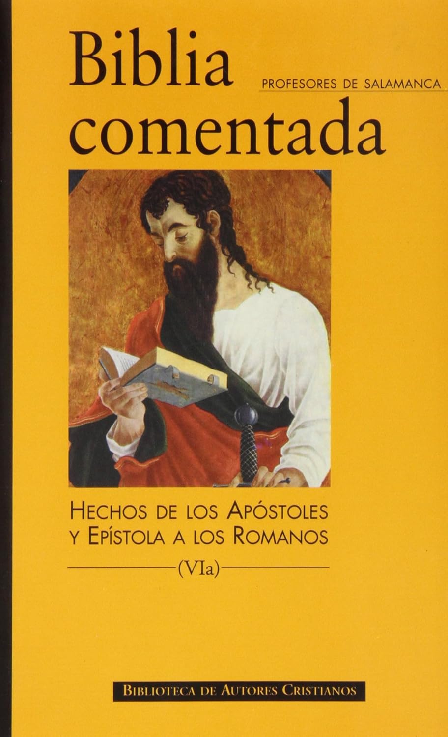 BIBLIA COMENTADA 6-A. HECHOS DE LOS APOSTOLES Y EPISTOLA A LOS ROMANOS