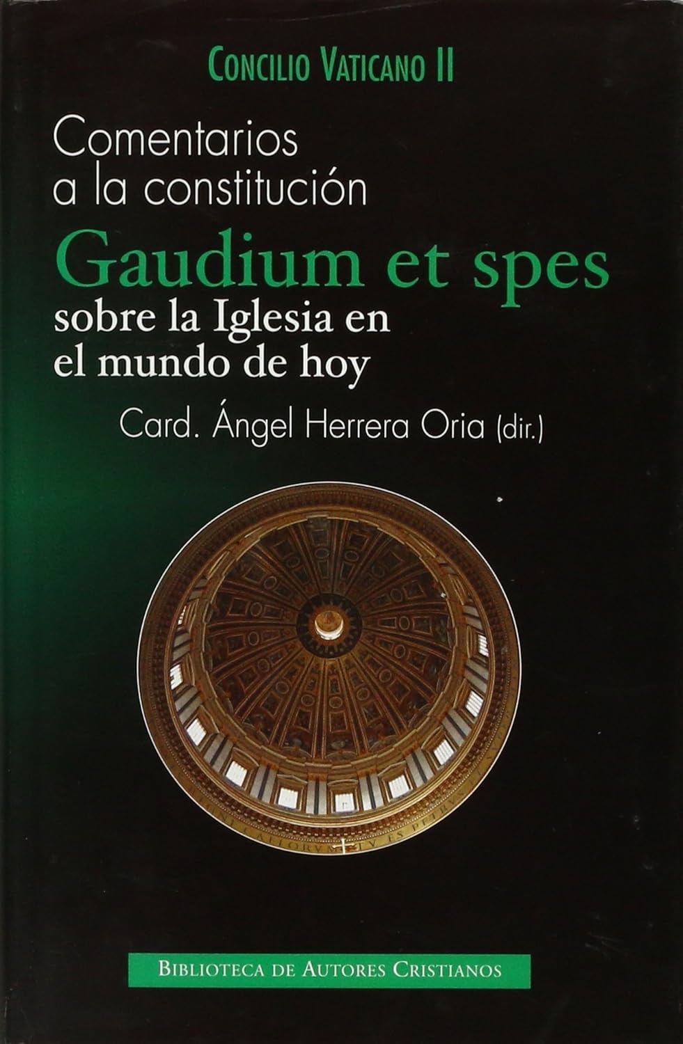 COMENTARIOS A LA CONSTITUCION GAUDIUM ET SPES. LA IGLESIA EN EL MUNDO DE HOY