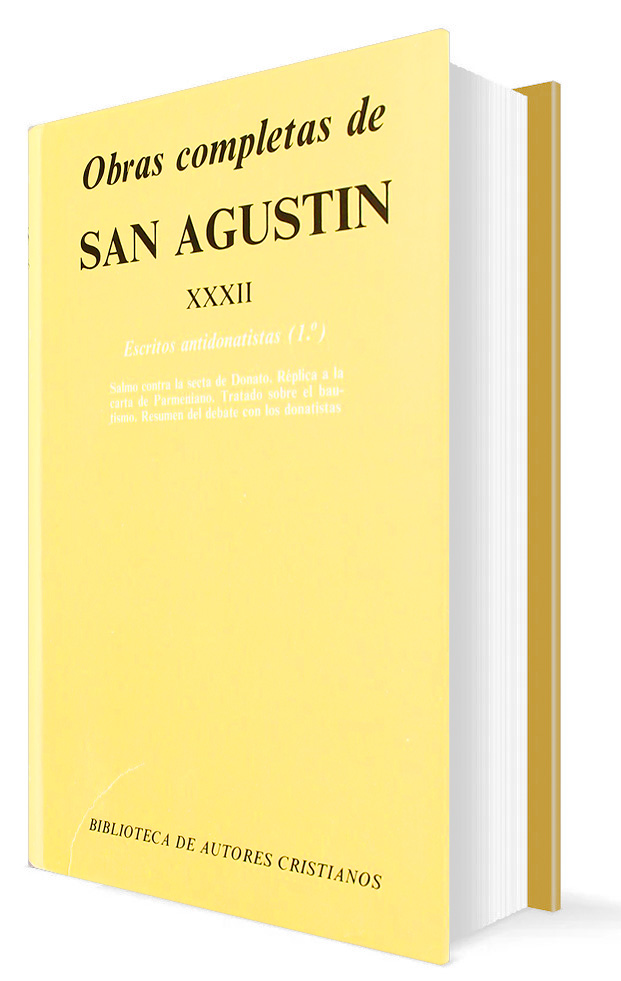 OBRAS COMPLETAS DE SAN AGUSTIN 32. ESCRITOS ANTIDONATISTAS (1o)