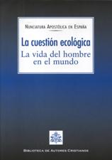 CUESTION ECOLOGICA. LA VIDA DEL HOMBRE EN EL MUNDO29417049