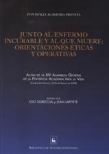 JUNTO AL ENFERMO INCURABLE Y AL QUE MUERE: ORIENTACIONES ETICAS Y OPERATIVA1167611169