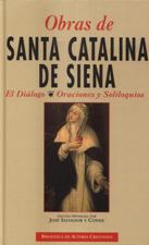 OBRAS DE SANTA CATALINA DE SIENA. EL DIALOGO. ORACIONES Y SOLILOQUIOS