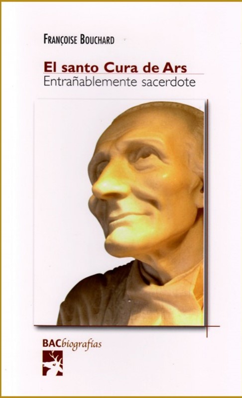 SANTO CURA DE ARS. ENTRAÑABLEMENTE SACERDOTE