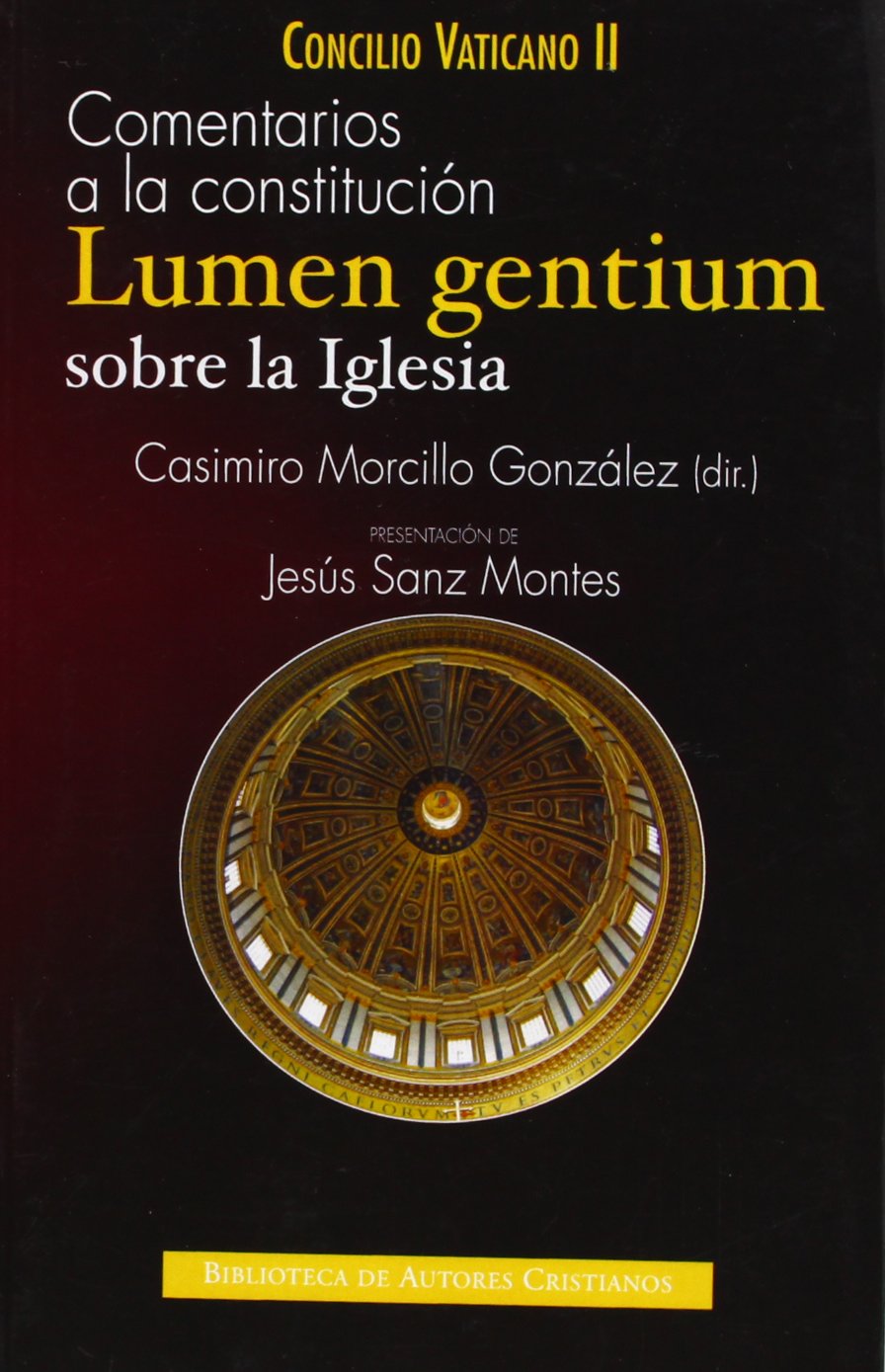 COMENTARIOS A LA CONSTITUCION LUMEN GENTIUM. SOBRE LA IGLESIA133005842