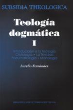 TEOLOGIA DOGMATICA 1. INTRODUCCION A LA TEOLOGIA CRISTOLOGIA-LA TRINIDAD-PN