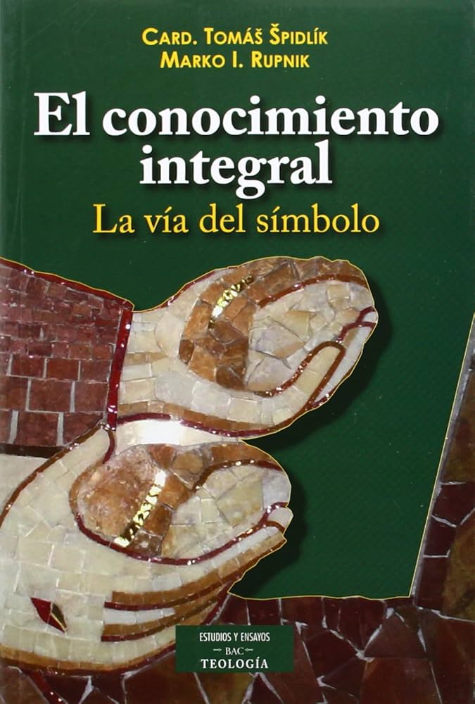 CONOCIMIENTO INTEGRAL. LA VIA DEL SIMBOLO1708882687