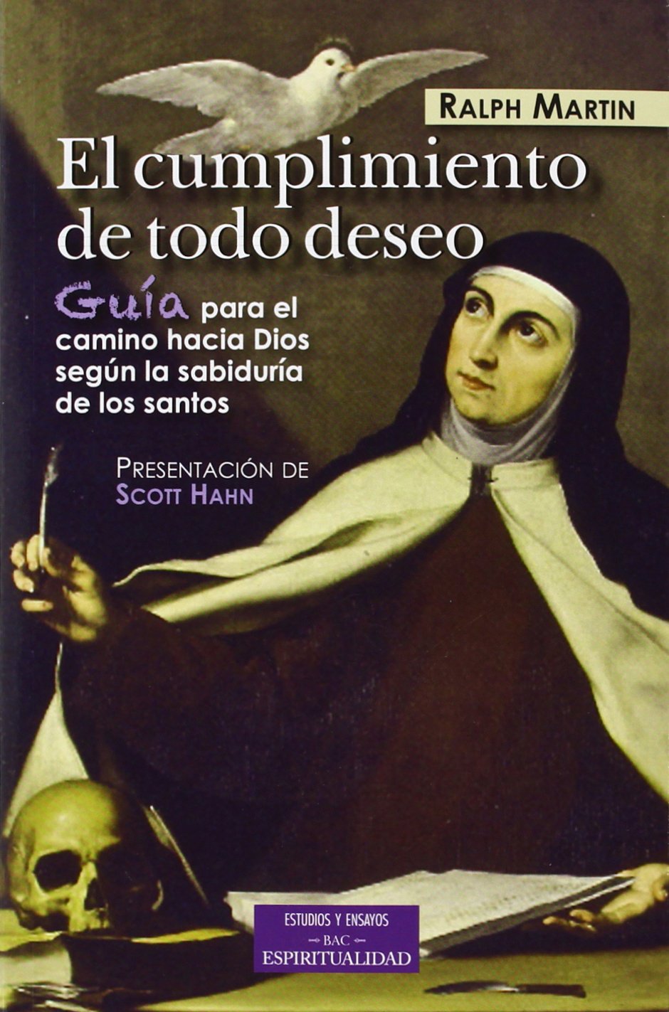 CUMPLIMIENTO DE TODO DESEO. GUIA PARA EL CAMINO HACIA DIOS SEGUN LA SABIDUR