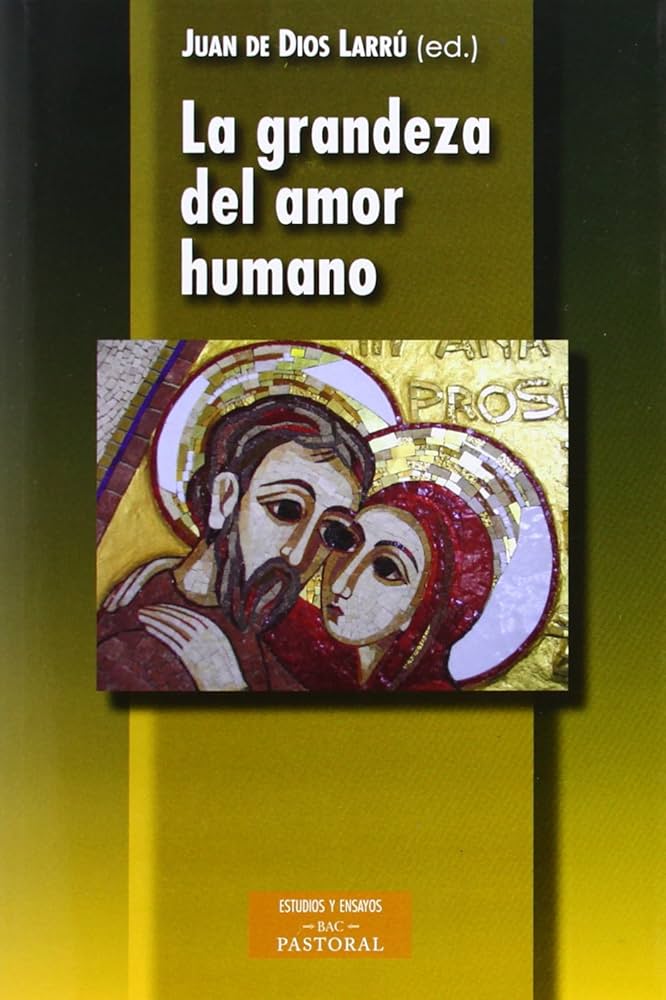 GRANDEZA DEL AMOR HUMANO1047166264