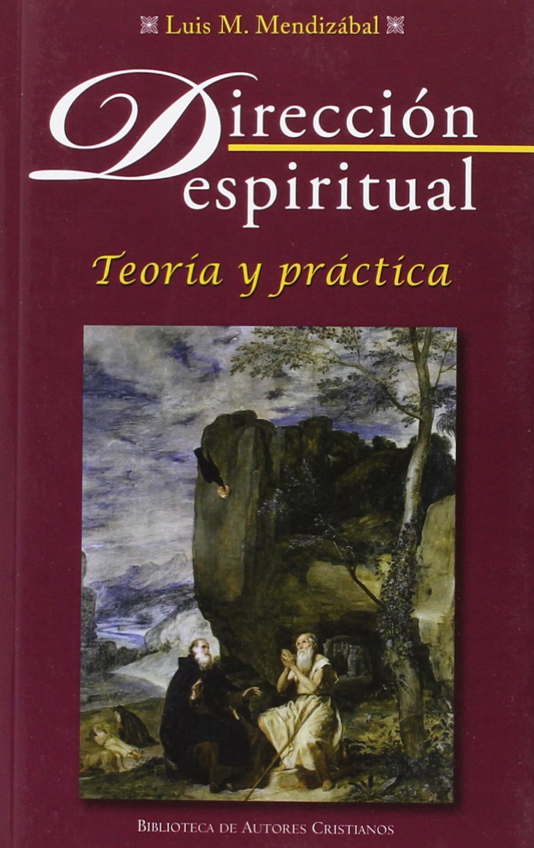 DIRECCION ESPIRITUAL. TEORIA Y PRACTICA
