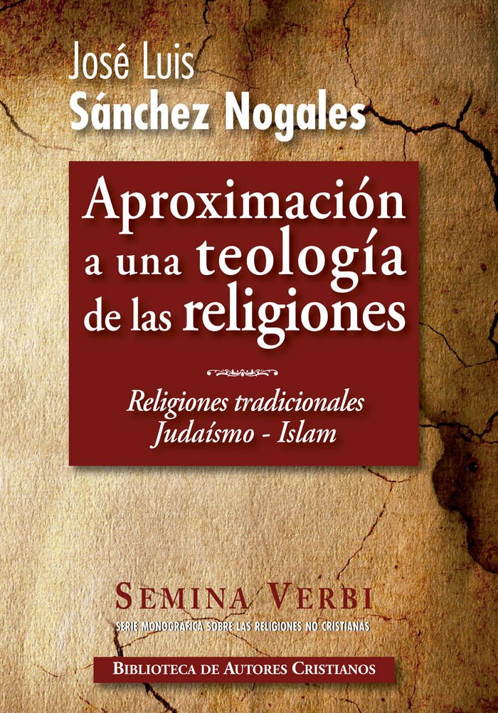 APROXIMACION A UNA TEOLOGIA DE LAS RELIGIONES 1. RELIGIONES TRADICIONALES806410768