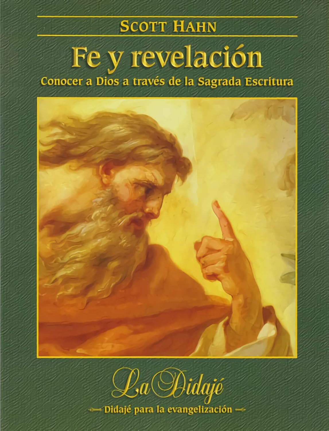 FE Y REVELACION. CONOCER A DIOS A TRAVES DE LA SAGRADA ESCRITURA940887253