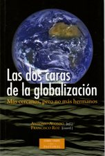 DOS CARAS DE LA GLOBALIZACION. MAS CERCANOS, PERO NO MAS HERMANOS334939993
