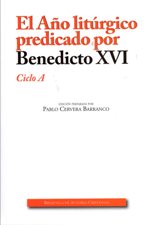 AÑO LITURGICO PREDICADO POR BENEDICTO XVI. CICLO A270277101