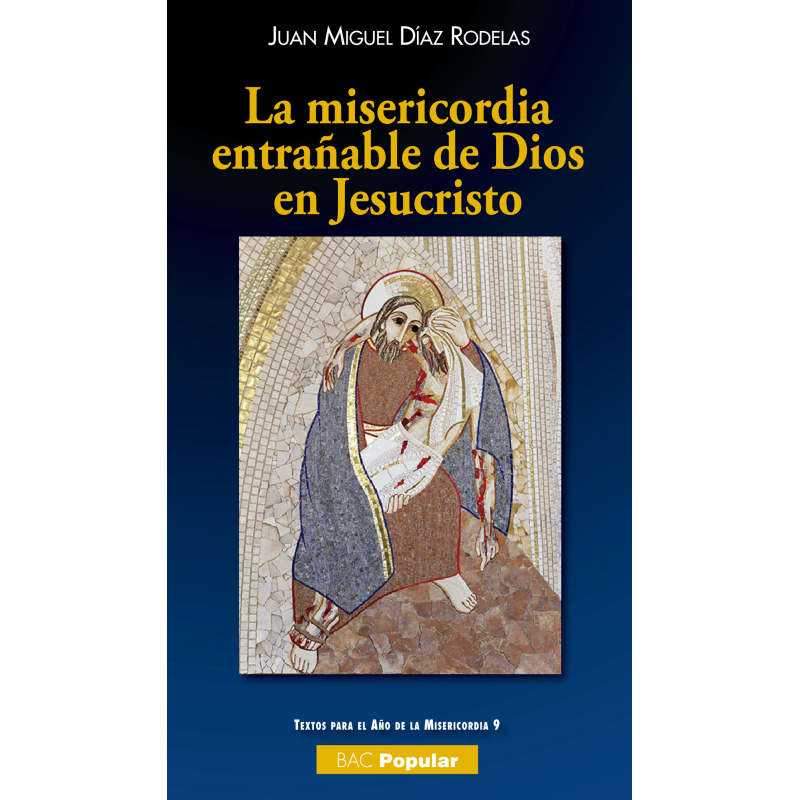 MISERICORDIA ENTRAÑABLE DE DIOS EN JESUCRISTO
