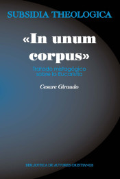 IN UNUM CORPUS. TRATADO MISTAGOGICO SOBRE LA EUCARISTIA