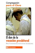 DON DE LA VOCACION PRESBITERAL (RATIO FUNDAMENTALIS INSTITUTIONIS SACERDOTALIS)2132918825