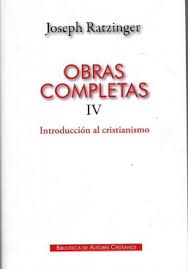 OBRAS COMPLETAS JOSEPH RATZINGER 4. INTRODUCCION AL CRISTIANISMO133005842