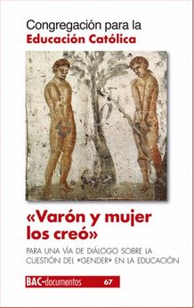 VARON Y MUJER LOS CREO. PARA UNA VIA DE DIALOGO SOBRE LA CUESTION DEL 