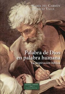 PALABRA DE DIOS EN PALABRA HUMANA. LA INSPIRACION BIBLICA