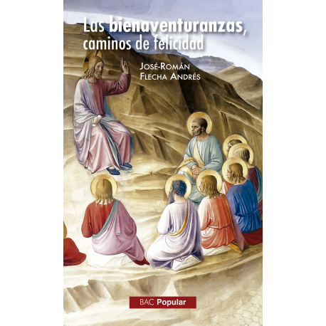 LAS BIENAVENTURANZAS, CAMINOS DE FELICIDAD