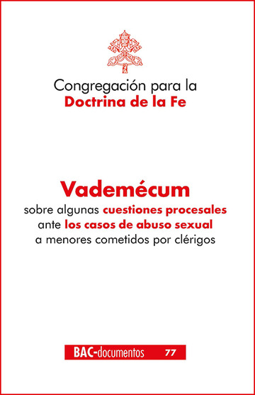 VADEMECUM SOBRE ALGUNAS CUESTIONES PROCESALES ANTE CASOS DE ABUSO SEXUAL A MENORES COMETIDOS POR CLERIGOS133005842