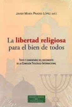 LIBERTAD RELIGIOSA PARA EL BIEN DE TODOS.