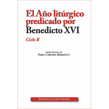 AÑO LITURGICO PREDICADO POR BENEDICTO XVI. CICLO B546121767