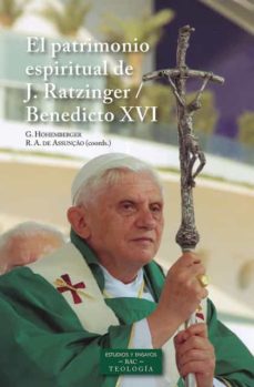 EL PATRIMONIO ESPIRITUAL DE J. RATZINGER / BENEDICTO XVI694649728