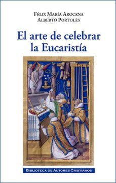 EL ARTE DE CELEBRAR LA EUCARISTIA