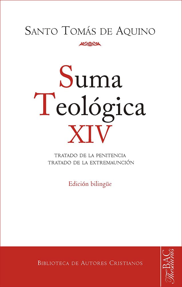 SUMA TEOLOGICA 14. TRATADO DE LA PENITENCIA, TRATADO DE LA EXTREMAUNCION