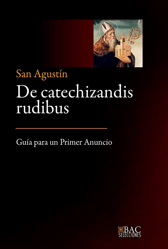 DE CATECHIZANDIS RUDIBUS. GUÍA PARA UN PRIMER ANUNCIO
