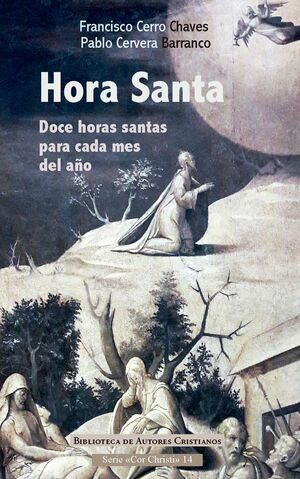 HORA SANTA. DOCE HORAS SANTAS PARA CADA MES DEL AÑO1250813691