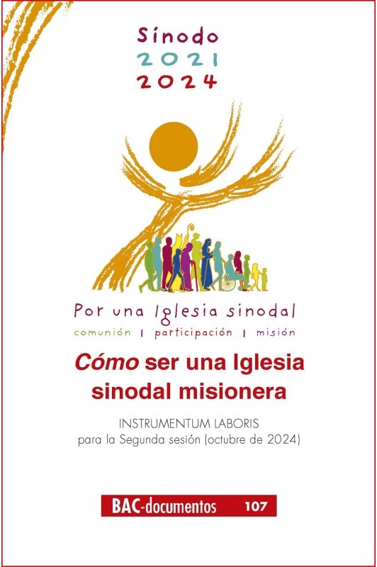 CÓMO SER UNA IGLESIA SINODAL MISIONERA. INSTRUMENTUM LABORIS SEGUNDA SESIÓN (OCTUBRE DE 2024)133005842