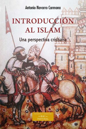 INTRODUCCIÓN AL ISLAM. UNA PERSPECTIVA CRISTIANA289636279