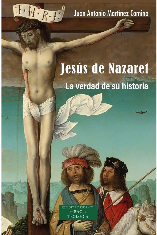 JESUS DE NAZARET. LA VERDAD DE SU HISTORIA