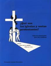QUE SON LAS IGLESIAS Y SECTAS PROTESTANTES