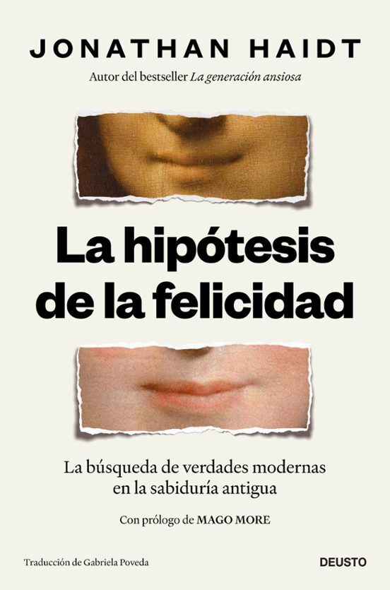 LA HIPÓTESIS DE LA FELICIDAD. LA BÚSQUEDA DE VERDADES MODERNAS EN LA SABIDURÍA ANTIGUA835451073