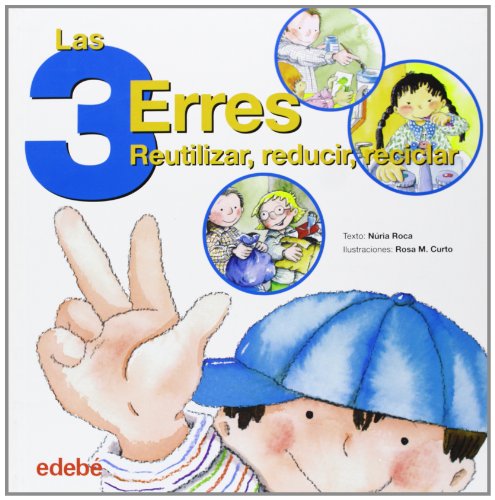 T-3 ERRES. REUTILIZAR, REDUCIR, RECICLAR